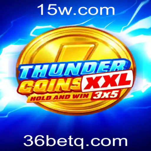 Explorando ThunderCoinsXxl e a Estratégia de 36 Bet